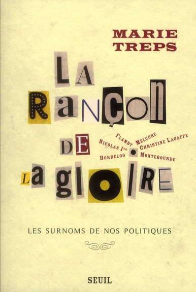 La rançon de la gloire. Les surnoms des politiques