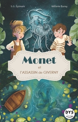 Monet et l'assassin de Giverny [ADAPTE AUX DYS