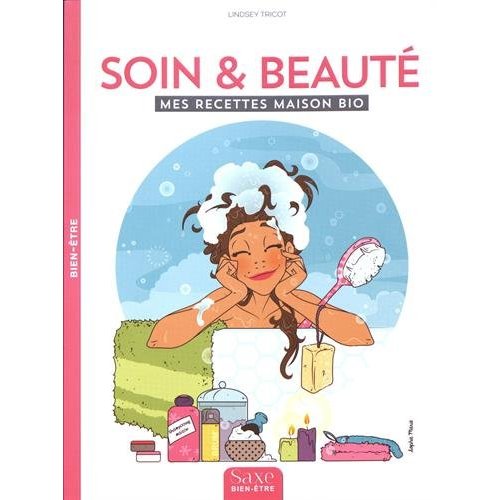 Soin & beauté. mes recettes maison bio