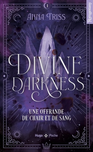 Divine Darkness Tome 1 : Une offrande de chair et de sang