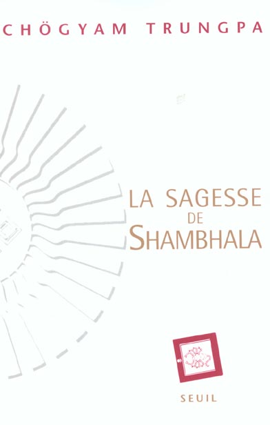 La sagesse de Shambhala. Soleil du Grand Est