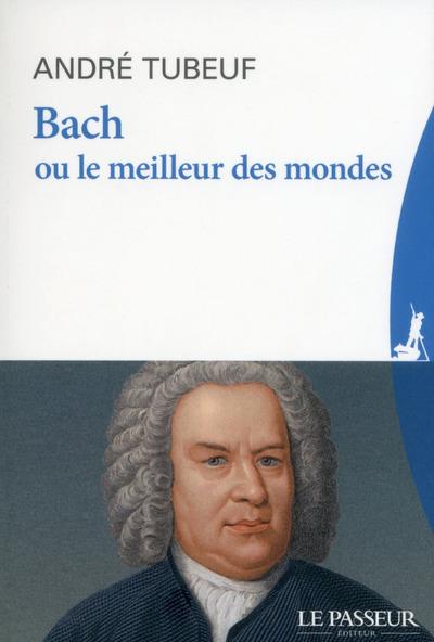 Bach ou le meilleur des mondes