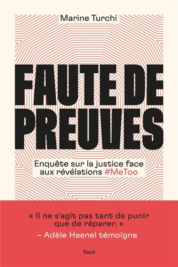 Faute de preuves. Enquête sur la justice face aux révélations #MeToo