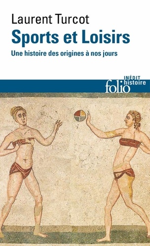 Sports et loisirs. Une histoire des origines à nos jours, 2e édition