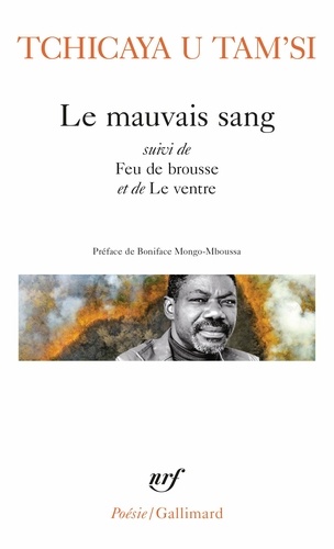 Le mauvais sang. Suivi de Feu de brousse et de Le ventre