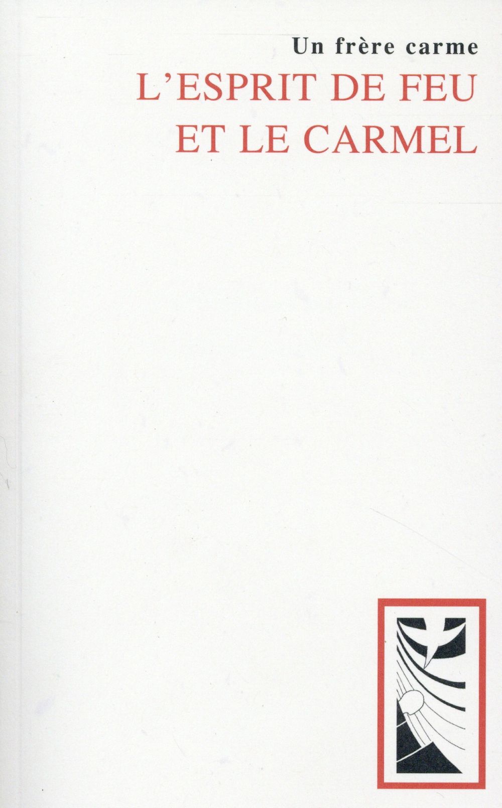 L'esprit du feu et le Carmel