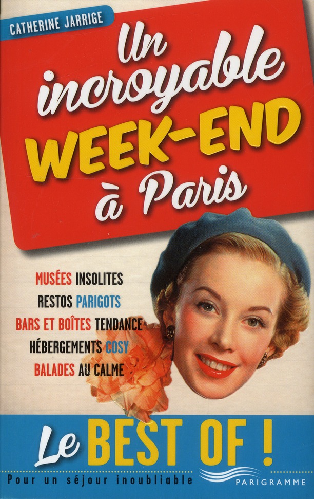 Un incroyable week-end à Paris. Le best of !