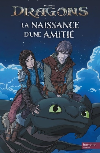 Dragons. La naissance d'une amitié