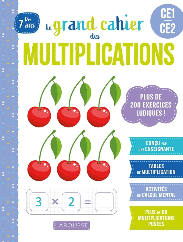 Le grand cahier des multiplications CE1/CE2. Plus de 200 exercices ludiques !