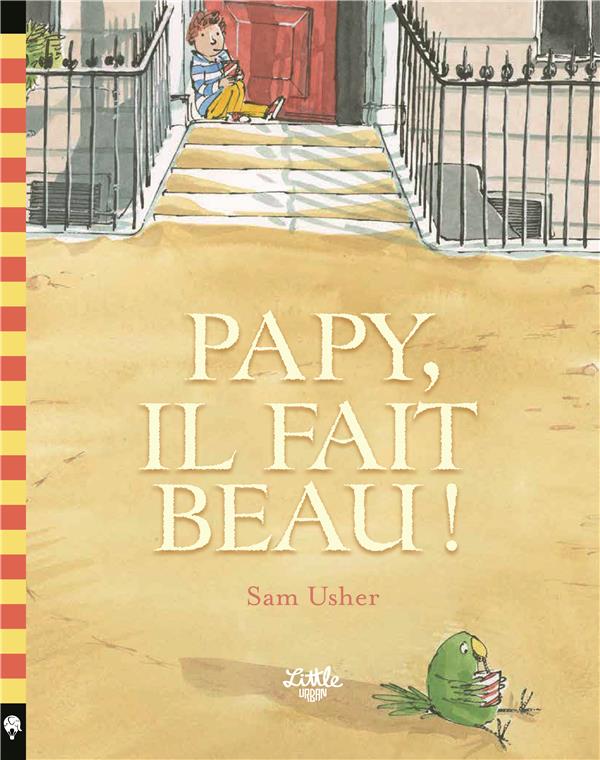 Papy : Papy, il fait beau !