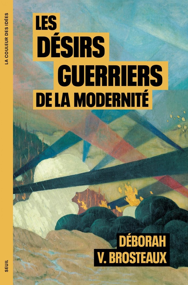 Les Désirs guerriers de la modernité