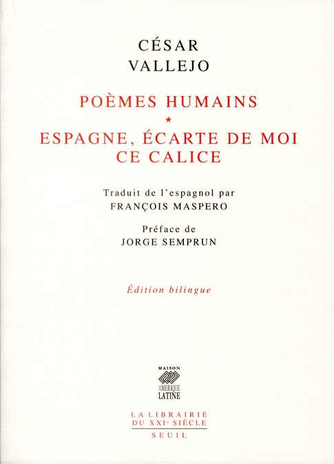 Poèmes humains. Suivi de Espagne, écarte de moi ce calice, Edition bilingue français-espagnol