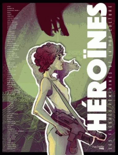 Héroïnes. Les figures féminines de la pop culture