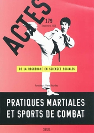 Actes de la recherche en sciences sociales N° 179, Septembre 2009 : Pratiques martiales et sports de