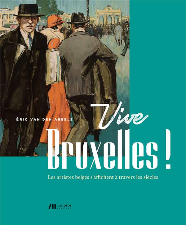 Vive Bruxelles ! Les artistes belges s'affichent à travers les siècles
