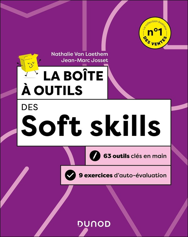 La boîte à outils des soft skills. 63 outils clés en main 4 tests de compétences, 2e édition