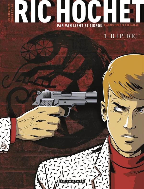 Les nouvelles enquêtes de Ric Hochet Tome 1 : R. I. P., RIC !