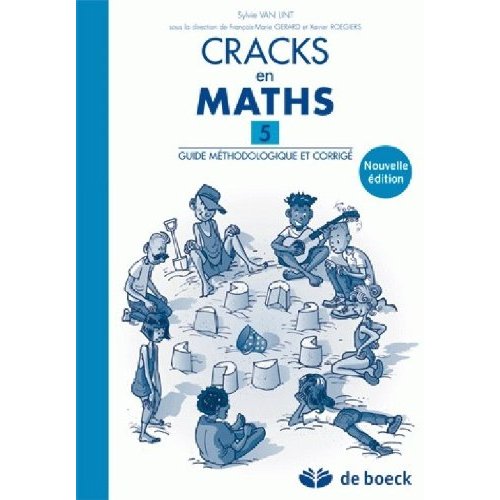 Cracks en maths 5. Guide méthodologique et corrigé