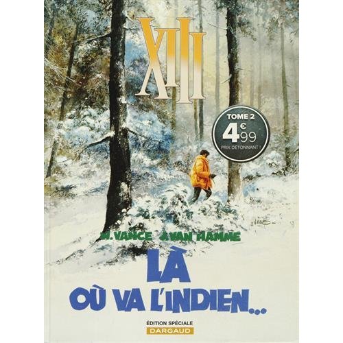 XIII Tome 2 : Là où va l'Indien. Edition spéciale