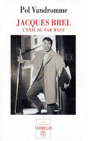 JACQUES BREL. L'exil du far west