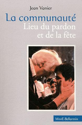 La communauté. Lieu du pardon et de la fête