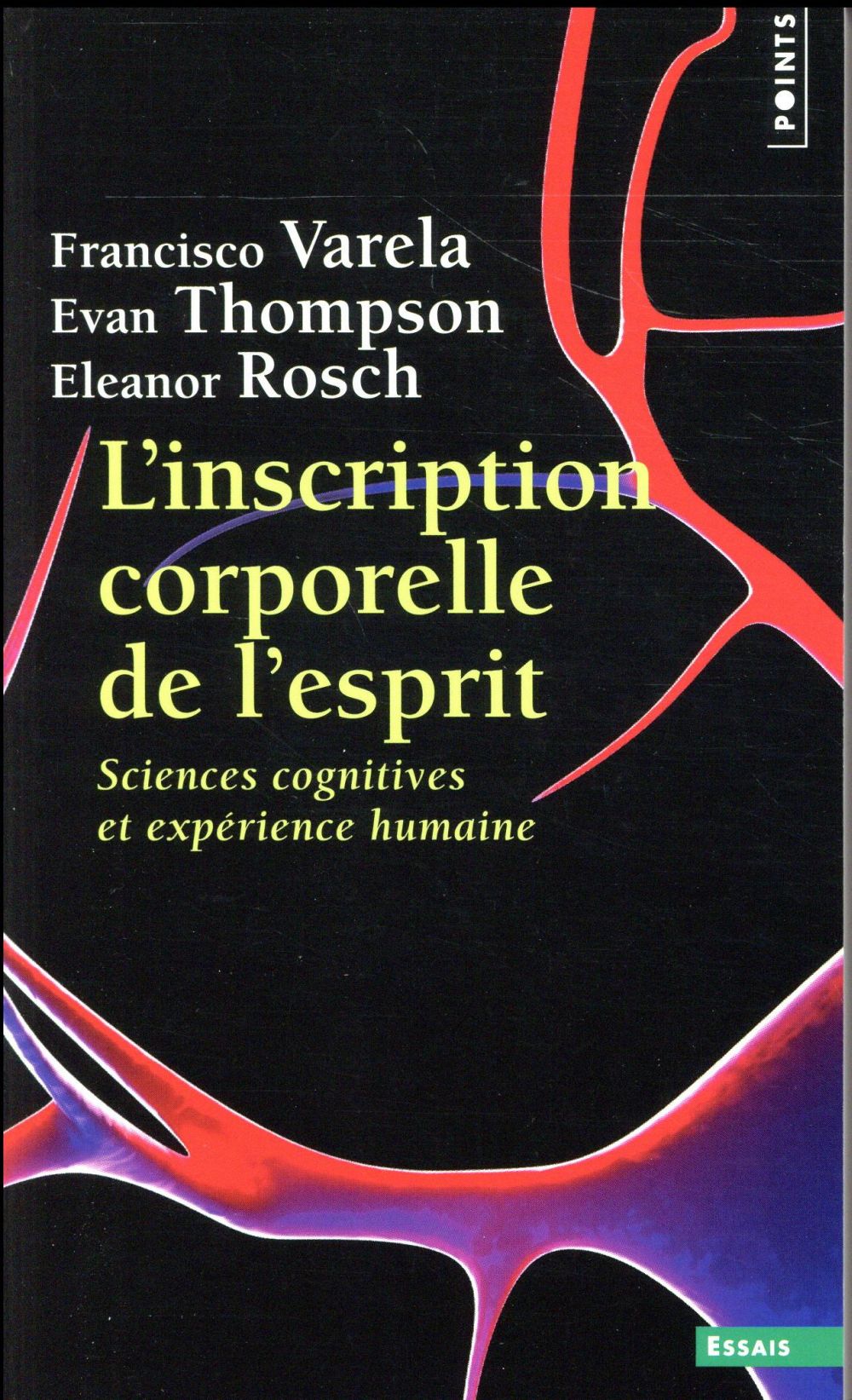 L'inscription corporelle de l'esprit. Sciences cognitives et expérience humaine