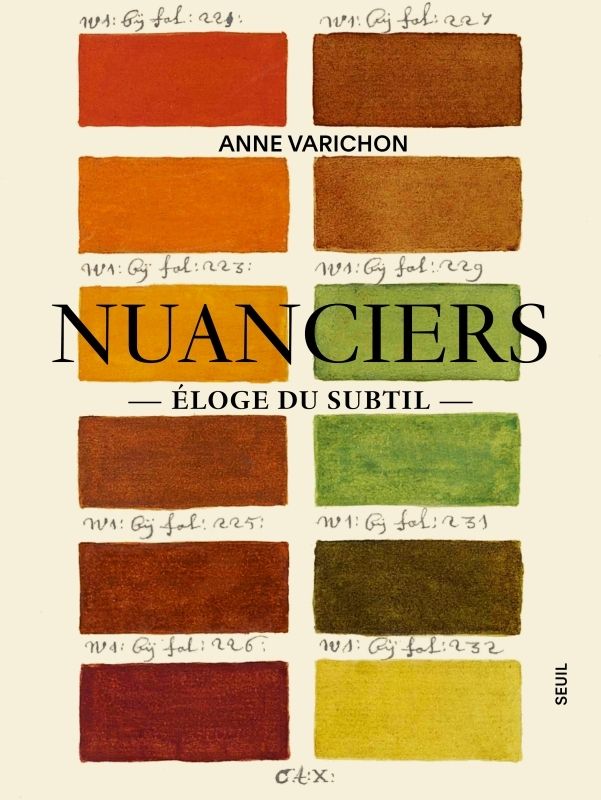 Nuanciers. Eloge du subtil