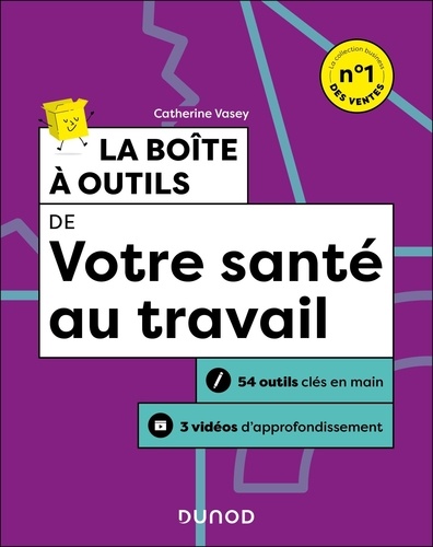 La boîte à outils de votre santé au travail. 2e édition