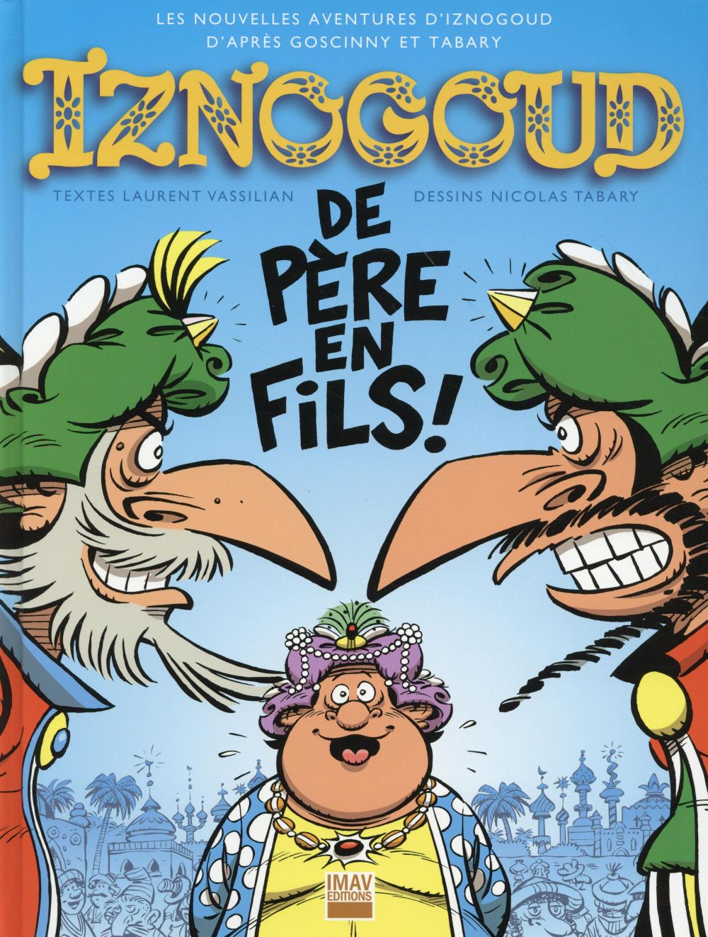 Iznogoud Tome 30 : De père en fils