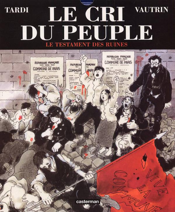 Le cri du peuple Tome 4 : Le testament des ruines