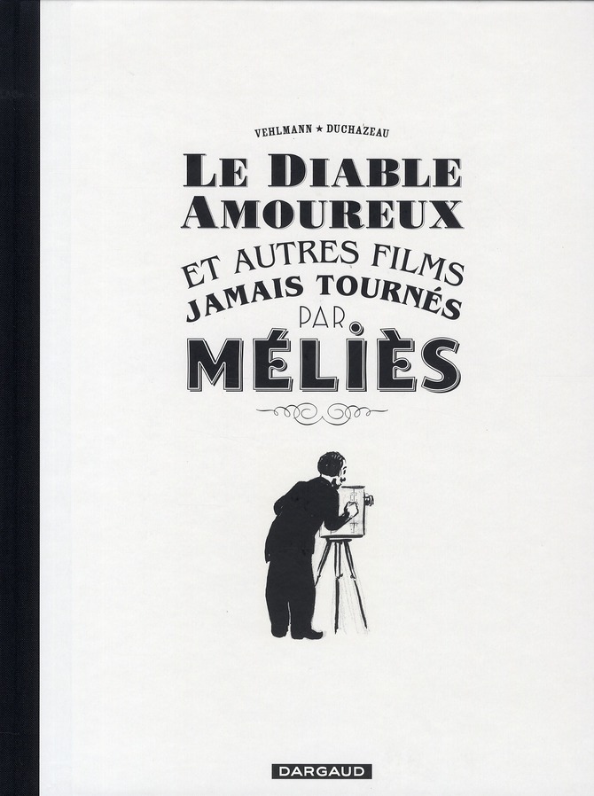 Le diable amoureux et autres films jamais tournés par Méliès