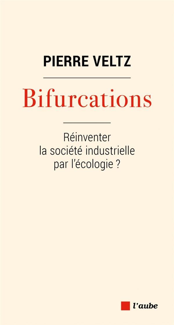 Bifurcations. Réinventer la socoété industrielle par l'écologie ?