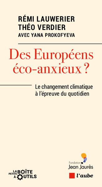 Des Européens éco-anxieux ? Le changement climatique à l'épr. L'ÉCO-ANXIÉTÉ DES EUROPÉENS À LA LOUPE