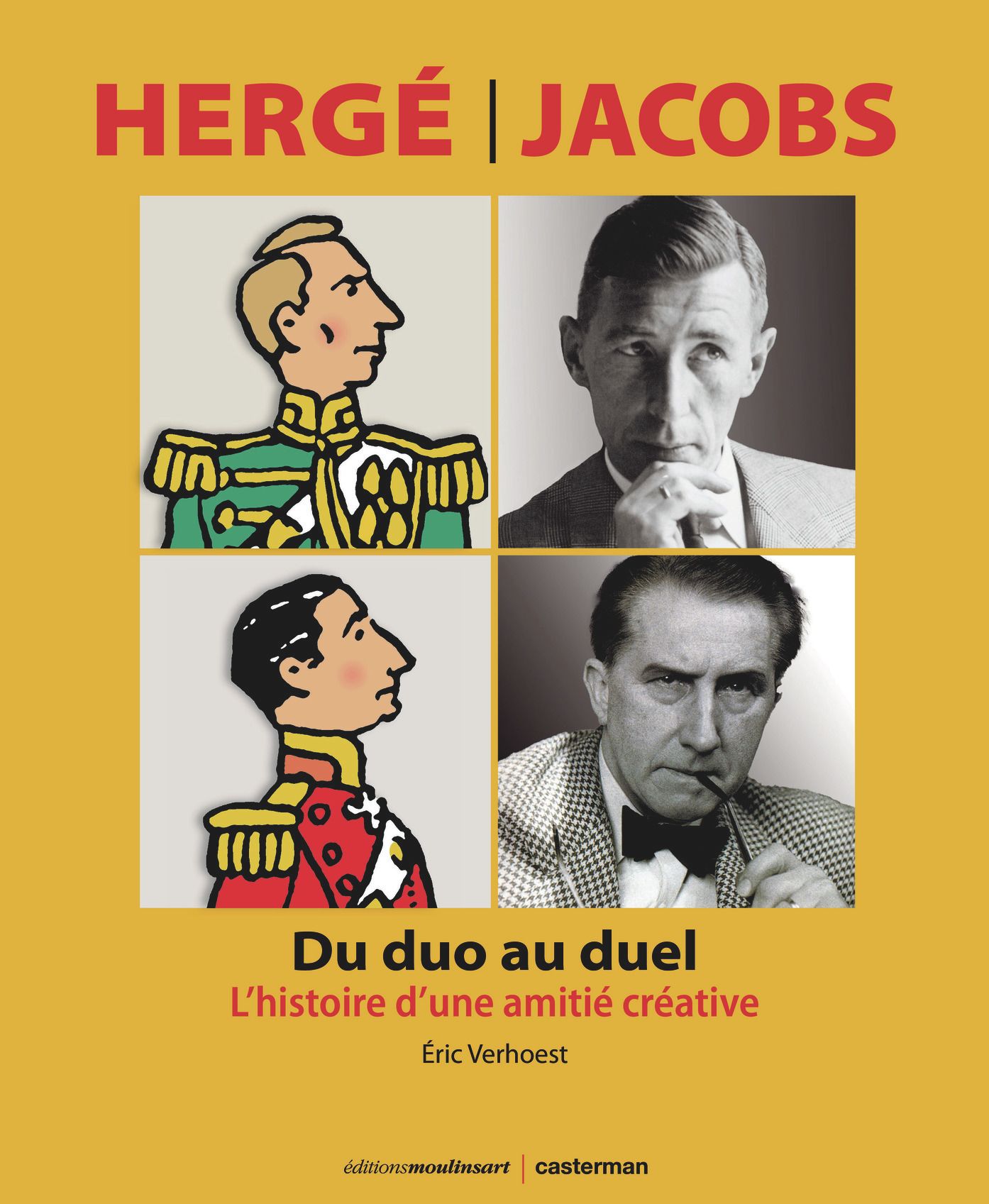 Hergé-Jacobs. Du duo au duel - L'histoire d'une amitié créative