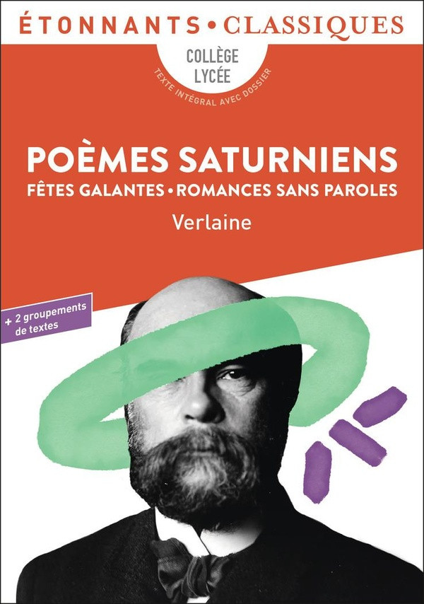 Poèmes saturniens. Fêtes galantes. Romances sans paroles