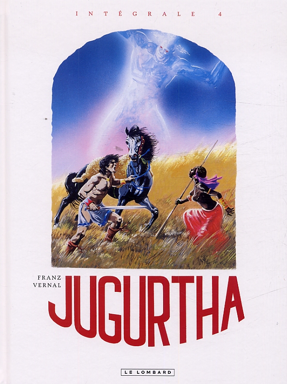 Jugurtha Intégrale Tome 4 : Le grand ancêtre ; Les monts de la lune ; La pierre noire ; Histoires in