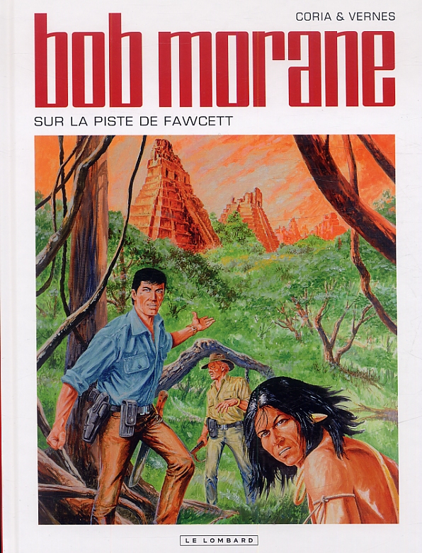 Bob Morane Tome 48 : Sur la piste de Fawcett