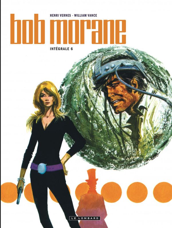 Bob Morane l'Intégrale Tome 6 : Les contrebandiers de l'atome ; Les fils du dragon ; Opération cheva
