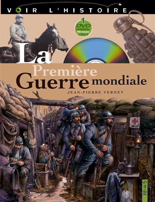 La Première Guerre mondiale. Avec 1 DVD