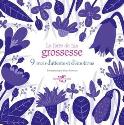 Le livre de ma grossesse. 9 mois d'attente et d'émotions