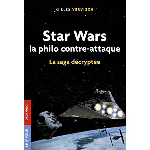 Star Wars, la philo contre-attaque. La saga décryptée