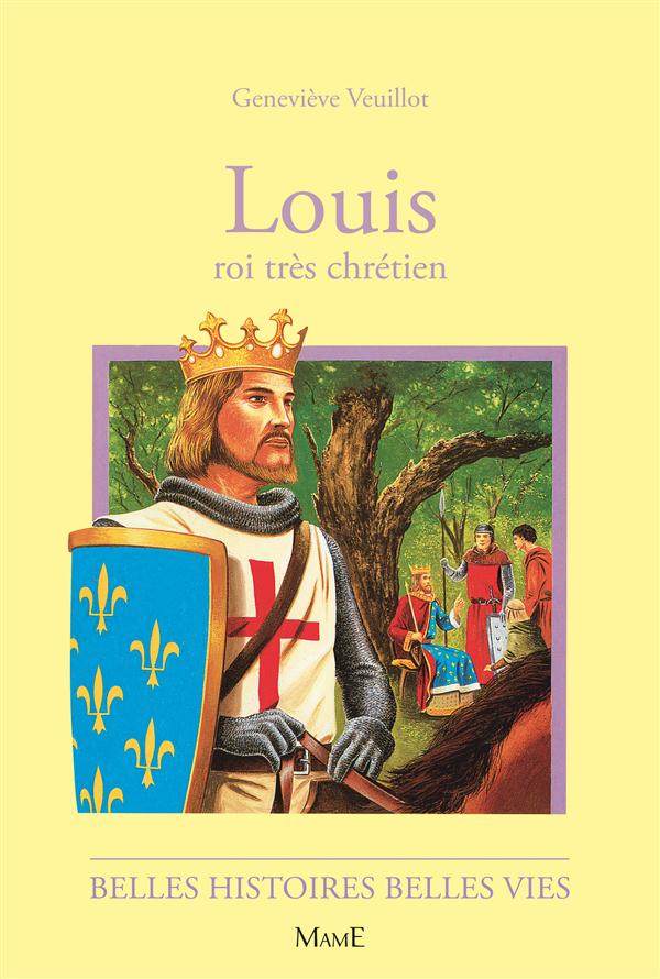 Louis. Roi trés chrétien