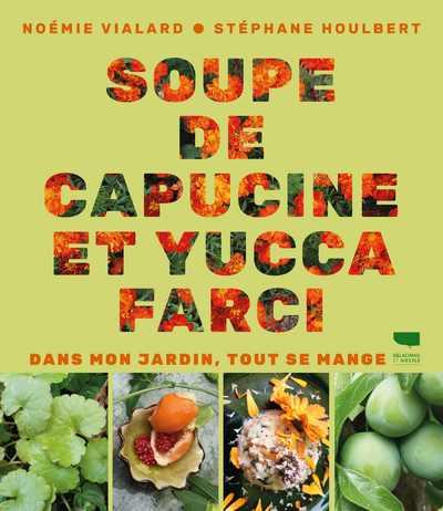 Soupe de capucine et yucca farci
