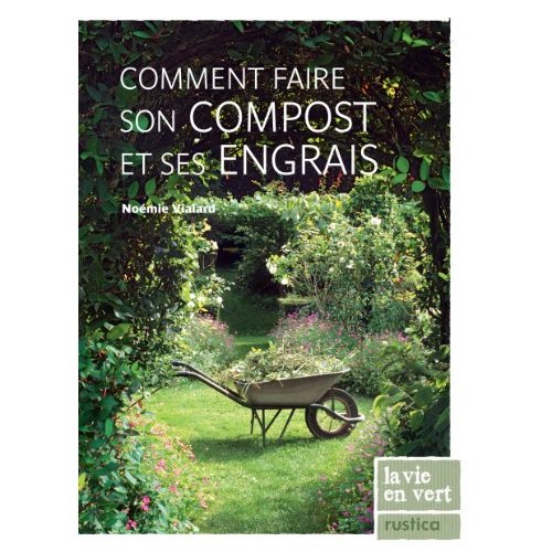 Comment faire son compost et ses engrais