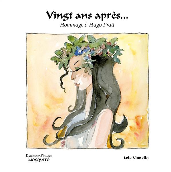 Vingt ans après... Hommage à Hugo Pratt, Edition bilingue français-italien