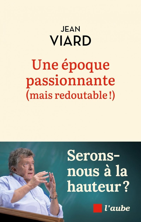 Une époque passionnante (mais redoutable !)