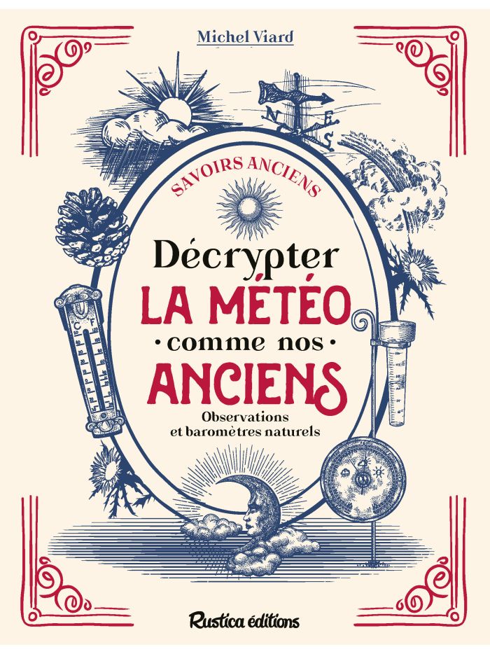 Décrypter la météo comme nos anciens. Observations et baromètres naturels