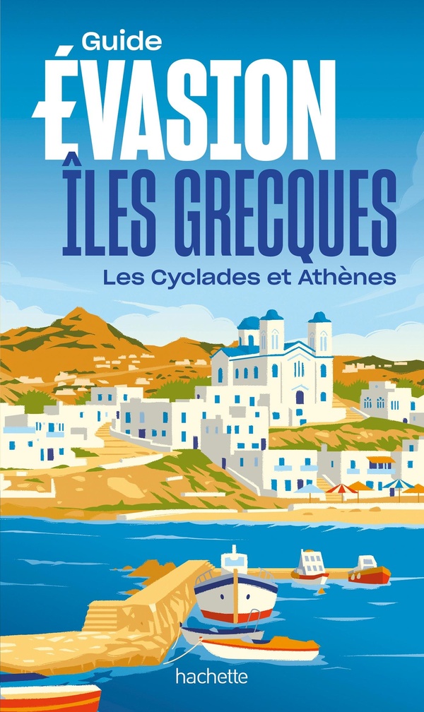 Iles grecques. Les Cyclades et Athènes, Edition 2026