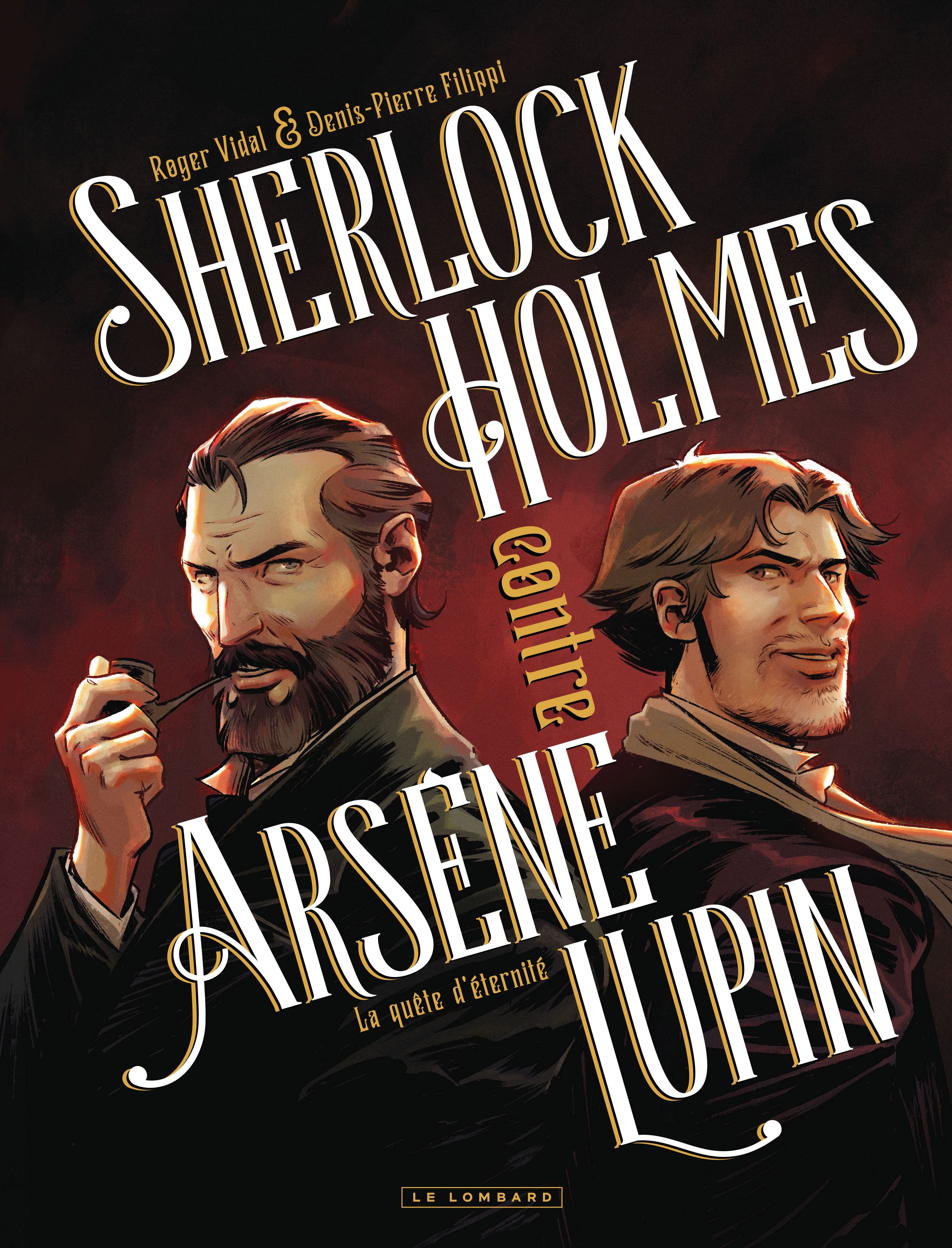 Sherlock Holmes contre Arsène Lupin Tome 1 : La quête d'éternité