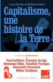 Capitalisme, une histoire de la Terre